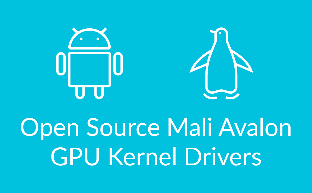 Open Source Mali Avalon GPU Kernel Drivers