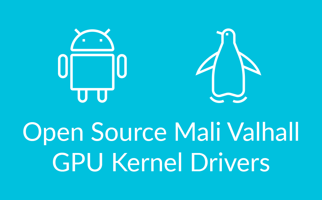Open Source Mali Valhall GPU Kernel Drivers