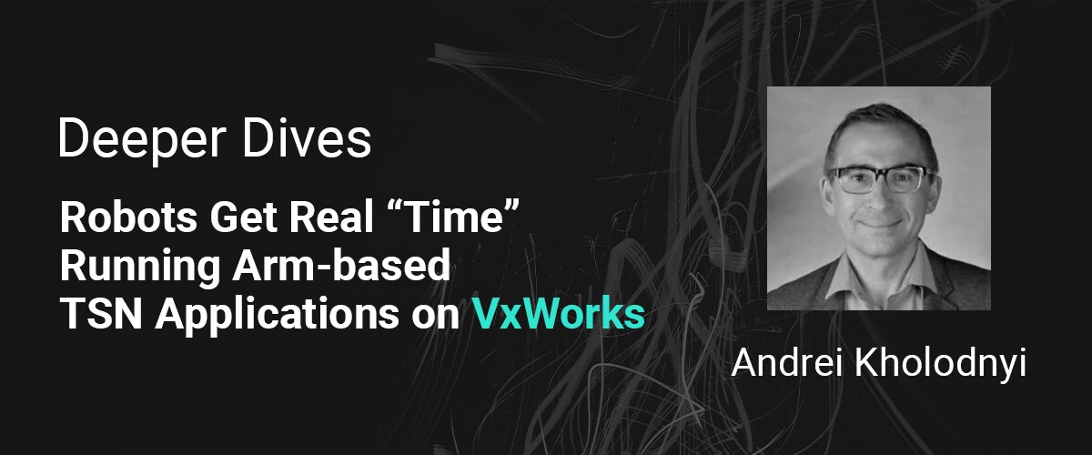 Arm-based Time-Sensitive Networking Demonstration on VxWorks